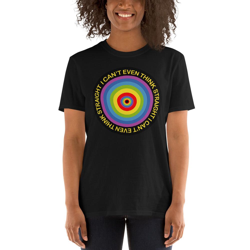 

I Can#039;t Even Think Straight LGBT Homosexual Lesbian Circle TShirt Unisex T-Shirt S