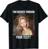 Je Hebt Je Toets Doorgejaagd Grappig Toetsdag Leraar Meme T-shirt
