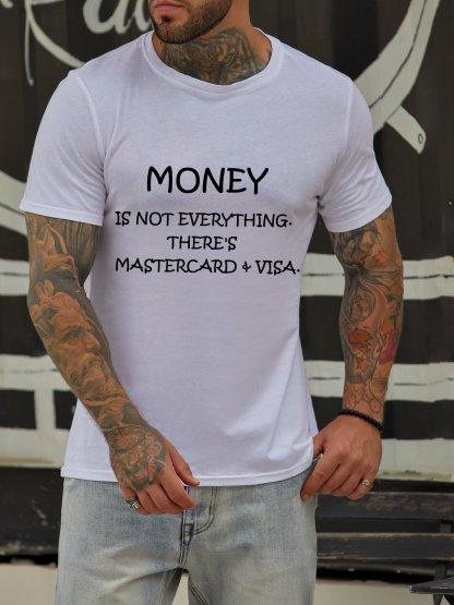Money Isnt Everything Unisexs Simple Loose Fashionable Pure Cotton Tshirt