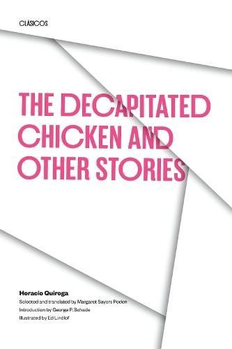 The Decapitated Chicken and Other Stories by Horacio Quiroga Paperback Book 9780292715417