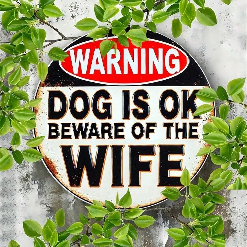 1 Stück Lustiges Hund Metallschild Vorsicht vor der Ehefrau Humorvolles Rundes Warnschild Eisenplatte Wanddekor für Zuhause Bar Café Garage