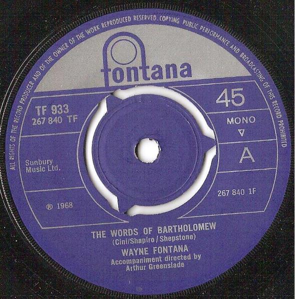 

7inch Record WAYNE FONTANA - The Words Of Bartholomew TF933 Fontana 1968 UK Rock Used