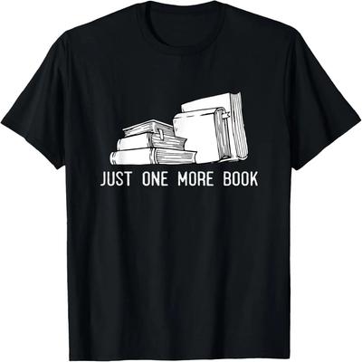 Just One More Book - Bookworm Reader, Reading Books Lover T-Shirt