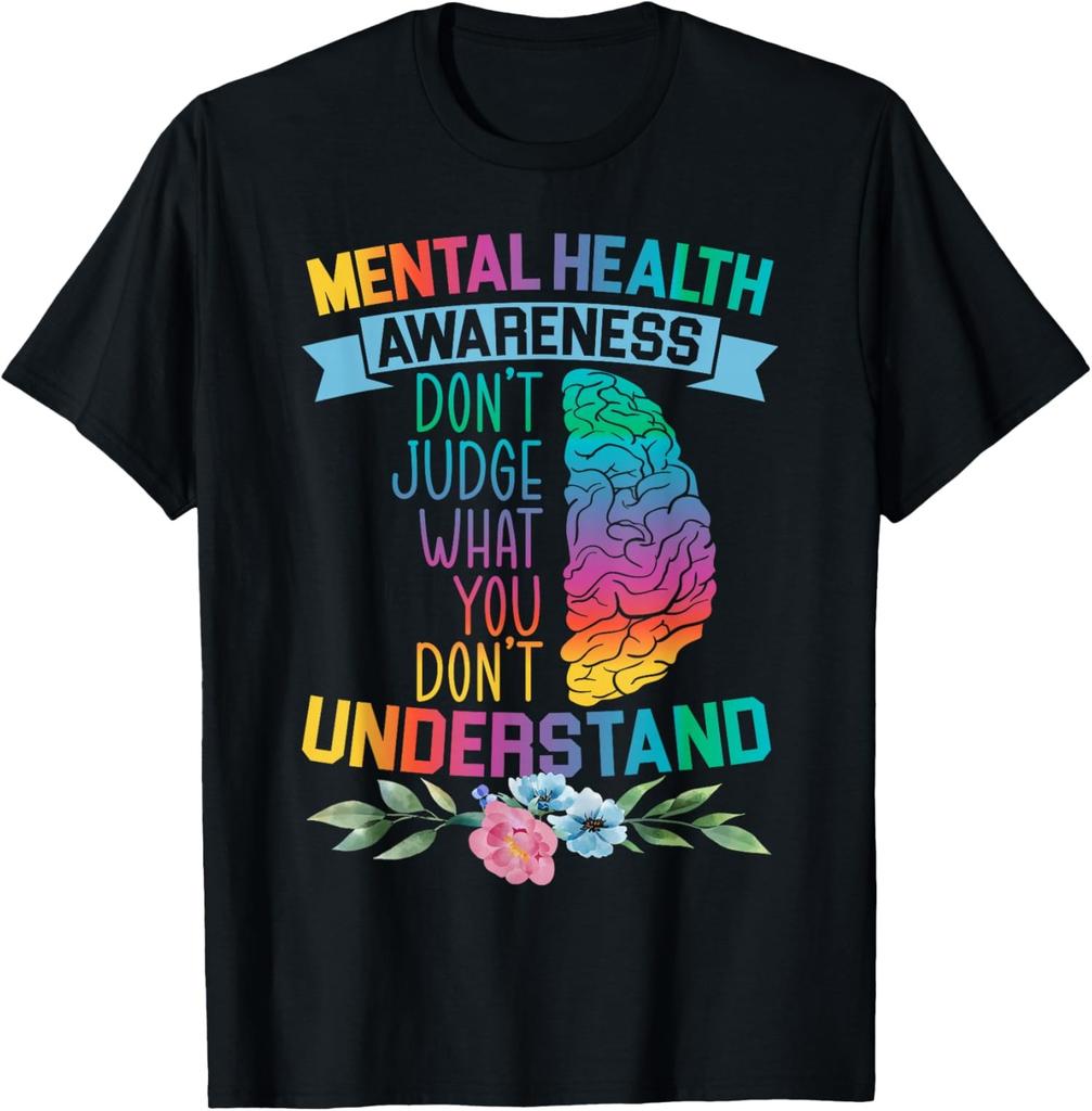 Do Not Judge What You Do Not Understand Mental Health Unisex T-Shirt