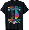 Do Not Judge What You Do Not Understand Mental Health Unisex T-Shirt