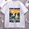 Stupid Canadian Wolf Bird T Shirt Animal Graphic Tee Unisex Women Casual Cotton Short Sleeve Tshirt Comfortable Round Neck Tees