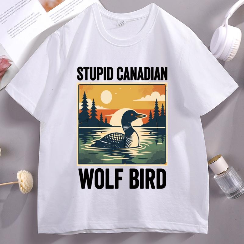Stupid Canadian Wolf Bird T Shirt Animal Graphic Tee Unisex Women Casual Cotton Short Sleeve Tshirt Comfortable Round Neck Tees