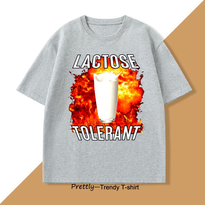 Lactose Tolerant Funny Meme T-Shirt Men Women Cotton Casual Printing Loose Short-sleeved Men's Women's T-shirts Clothes Tops