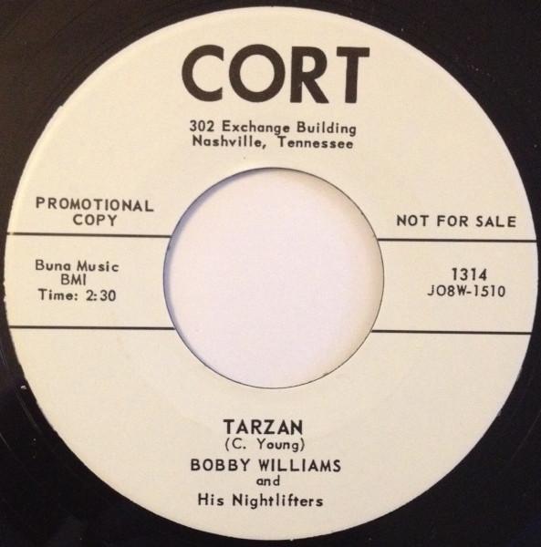 

7inch Record BOBBY WILLIAMS & HIS NIGHTLIFTERS - Tarzan / If Dreams Could Come True 1314 Cort US Soul/Funk Used