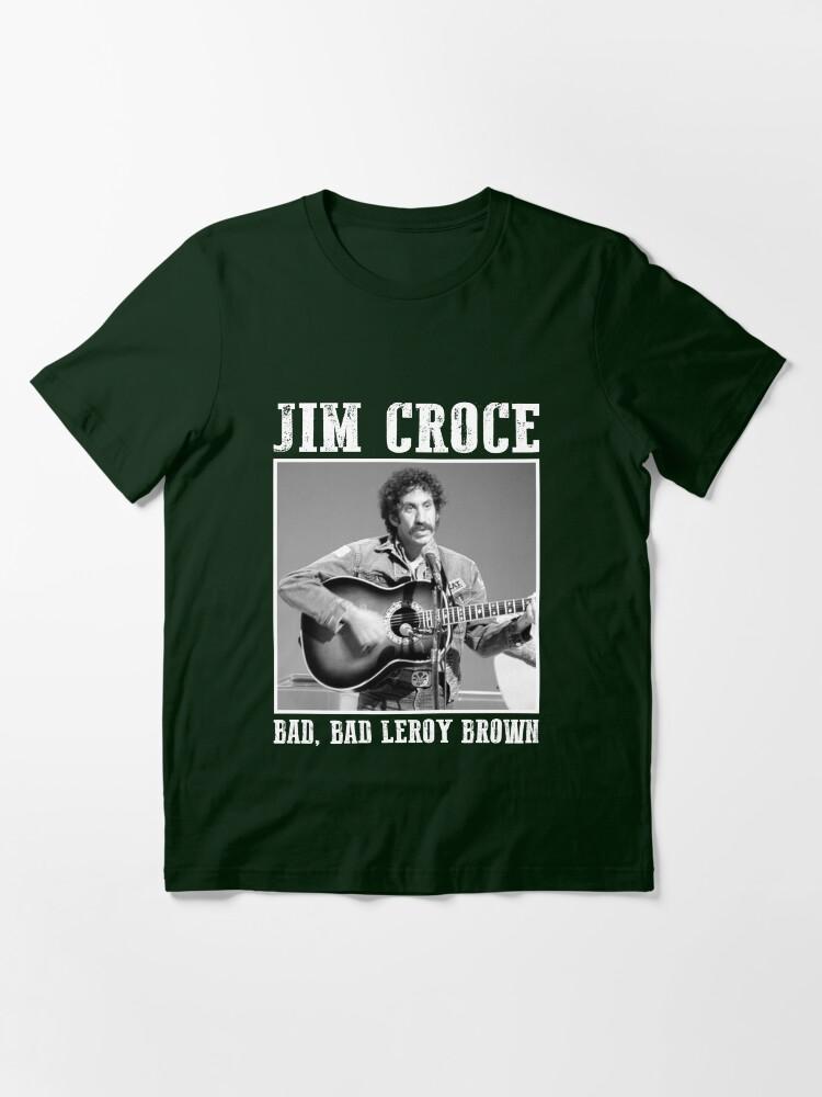 James Brown Classic Jim Art Croce – Bad, Bad Leroy Brown Essential Unisex T-Shirt