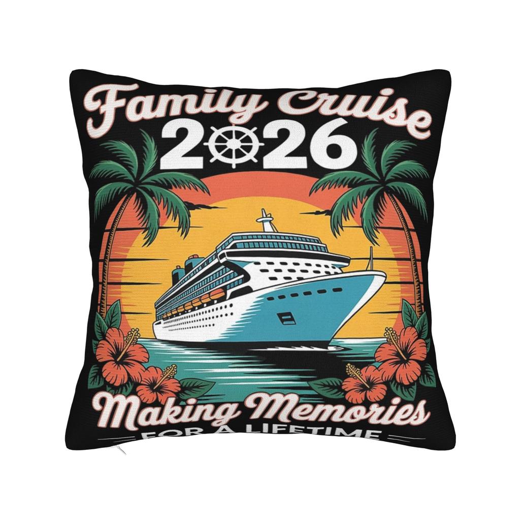 Family Cruise Pillow Covers Printed Cushion Cover Decorations Making Memories Together Pillow Case Cover Home Multi Size