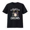 Yes I Do Have A Retirement Plan Drums Funny Drummer T Shirt Vintage Washed Slightly Unisex Breathable Stretched Stylish