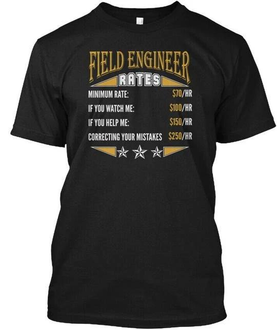 Field Engineer Rates Job S Engineering Minimum Rate T shirt Made in USA to 5XL S