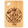 Planche À Découper - PLANETEE - Chef Gras C'est La Vie - Bambou - 30 X 20 X 1 Cm - Plateau Apéro