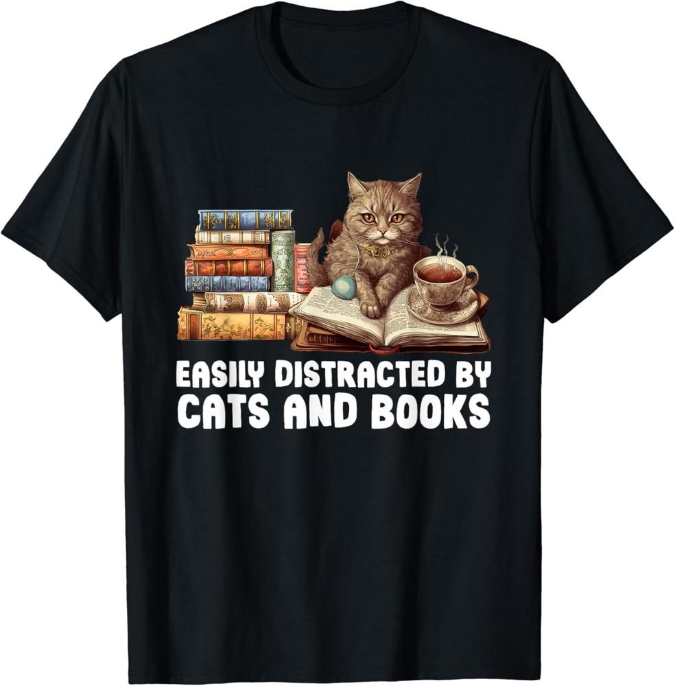 

Funny Shirt Cat Easily Distracted by Cats and Books Gift Unisex T-Shirt 4XL