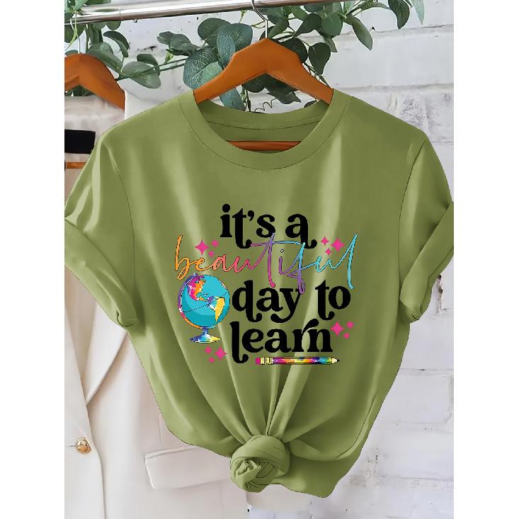 it s a beautiful day to learn Teacher-style printed women s short-sleeve shirt Daily Commuting in Spring and Summer T Shirt Youthful Slimming Top S армия зеленый