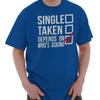 Funny Single Dating Flirting Valentine's Day Womens or Mens Crewneck T Shirt Tee