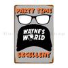 Wayne's World Plaque Métallique Designs Décoration Cuisine Club Impression Plaque Étain Affiche