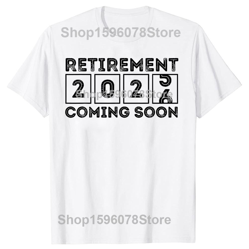 Funny Retirement 2026 Funny Soon to Retire Cotton T-shirts Men Women's Fashion Casual Tshirt Loose Oversized Streetwear T Shirt
