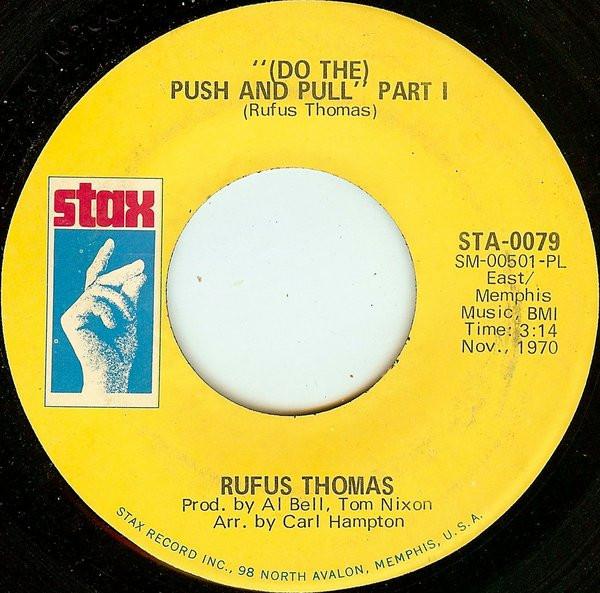 

7inch Record RUFUS THOMAS Do The Push And Pull 2025016 Stax 1970 US SoulFunk Used