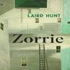 Zorrie by Laird Hunt Paperback Book 9781529423709