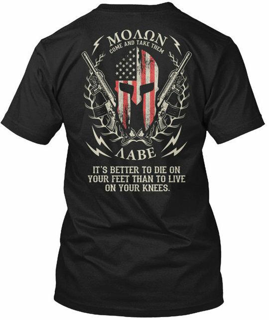 

Molon Labe Moaqn Aabe Moaon Come Take Them Its Made in USA T-Shirt 4XL