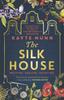 The Silk House by Kayte Nunn Paperback Book 9781398700185