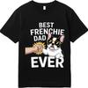 Fashion Tshirt Solid Color For her summer tshirt Streetwear Best Frenchie Dad Ever With Dog And Fist Bump Hiphop For her tops