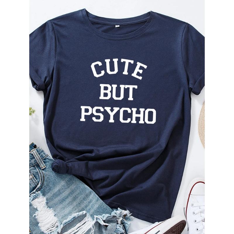 Cute But Psycho Letter Print Women T Shirt Short Sleeve O Neck Loose Women Tshirt Ladies Tee Shirt Tops Clothes Camisetas Mujer