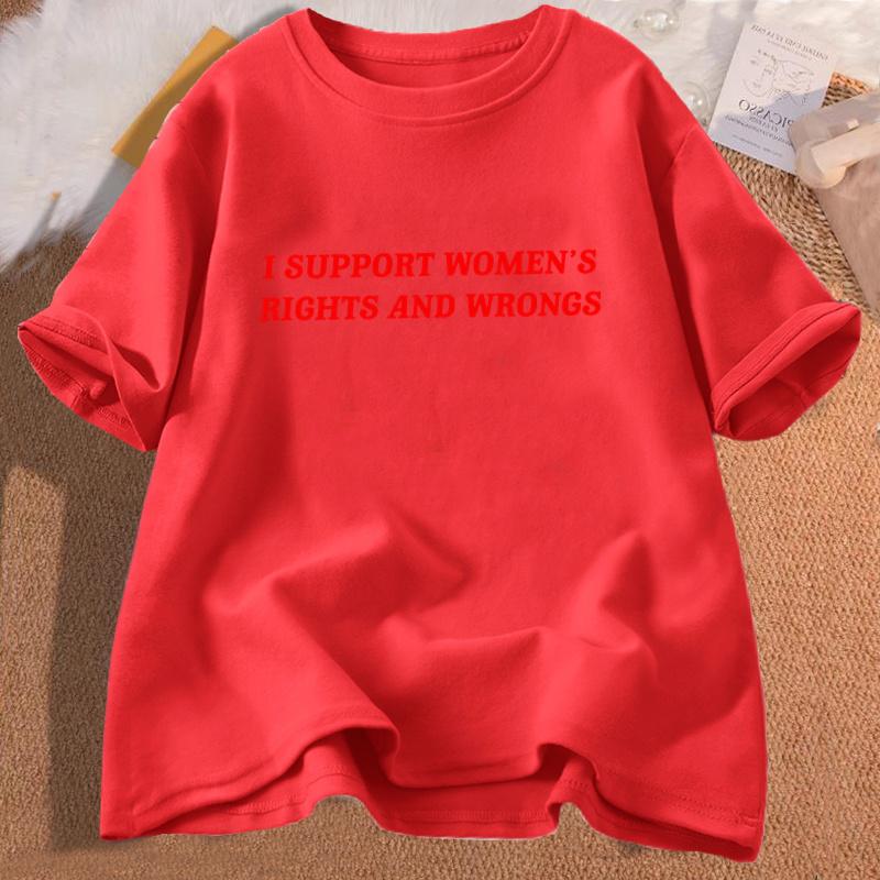 I Support Womens Rights and Wrongs T Shirt for Women Men Funny Feminist Coton Short Sleeve Tshirt High Quality Streetwear S
