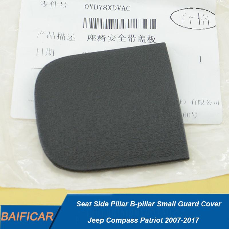 Baificar Brand New  Seat Side Pillar B-pillar Small Guard Cover 0YD78XDVAC For Jeep Compass Patriot 2007-2017