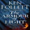The Armour of Light by Ken Follett Hardback Book 9781447278832