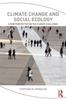 Книга Climate Change and Social Ecology : A New Perspective On the Climate Challenge