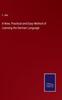 The A New, Practical and Easy Method of Learning the German Language Book