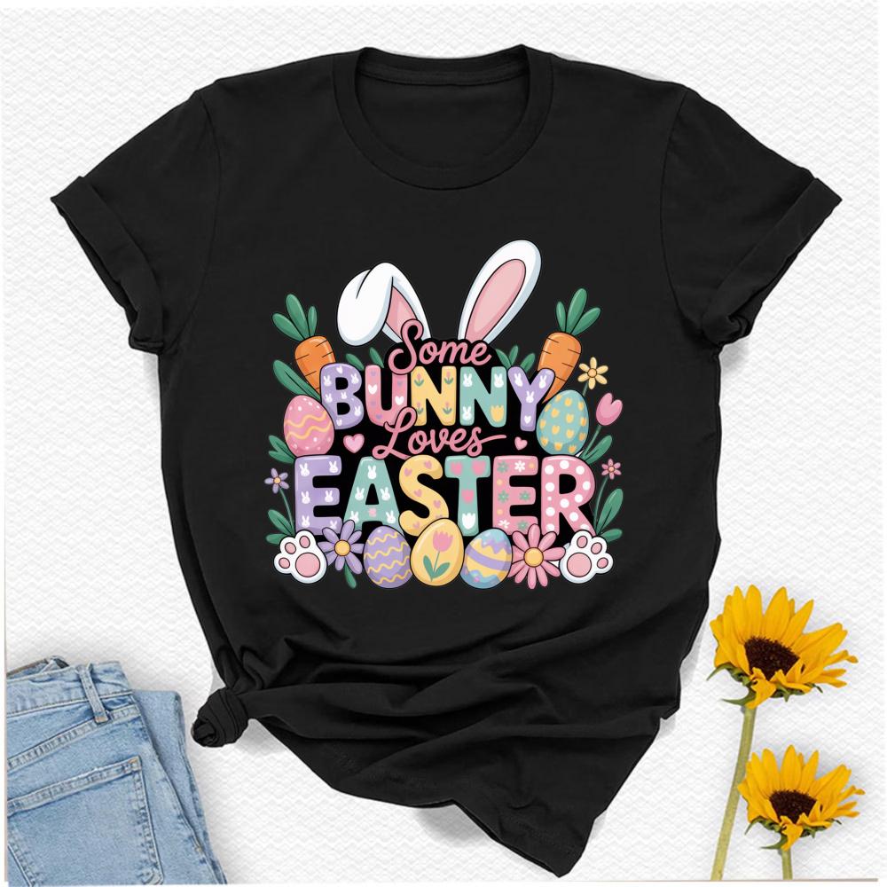 Pastel Some Bunny Loves Easter Tshirt Bunny Ears Carrot Egg Graphic Breathable Cotton Casual Streetwear For Cozy Shortsleev