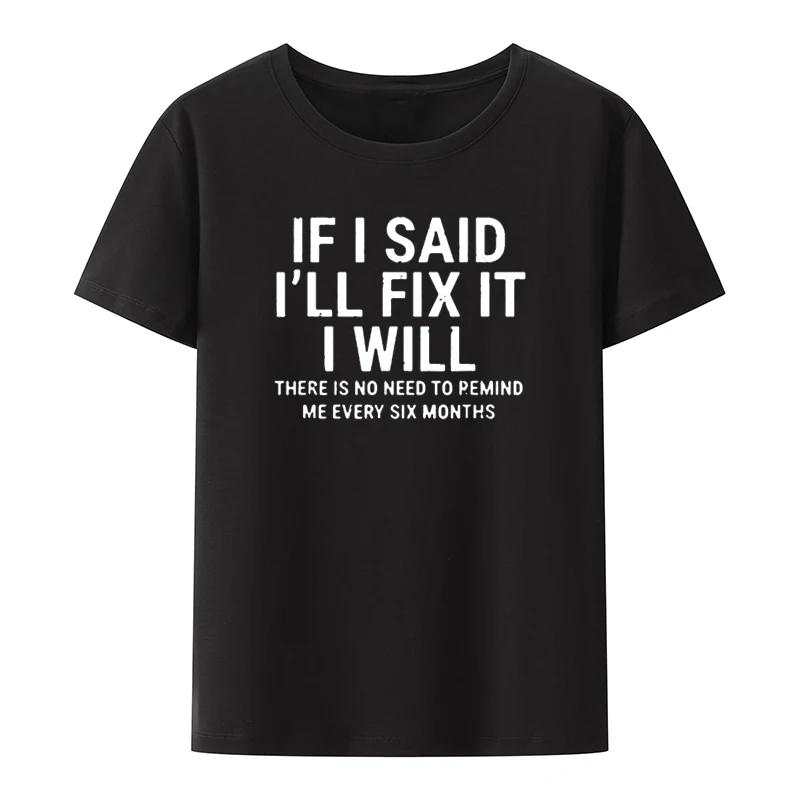 If I Said Ill Fix I Will T Shirt Funny Handyman Mechanic ... M