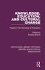 The Knowledge, Education, and Cultural Change : Papers In the Sociology of Education Book