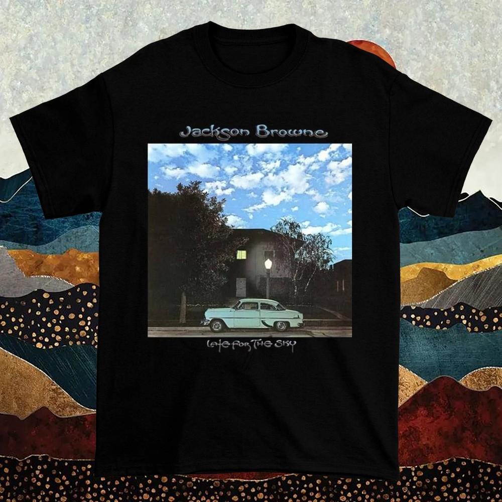 Jackson Browne Late For The Sky T Shirt Full Size S-5XL Unisex T-Shirt S