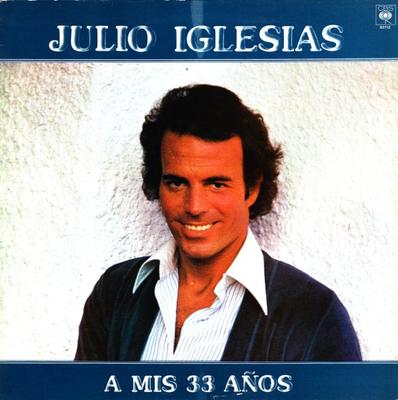 LP Record JULIO IGLESIAS - A Mis 33 Años 82712 CBS 1978 Netherland Latin Used