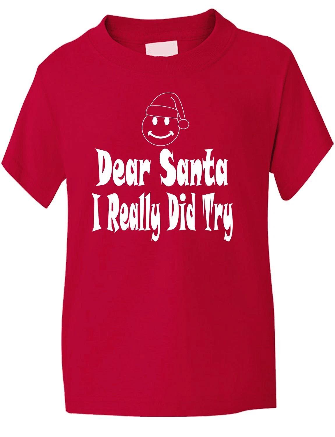 Dear Santa I Really Did Try Father Christmas Xmas Funny Kids T shirt Age 1-13 S