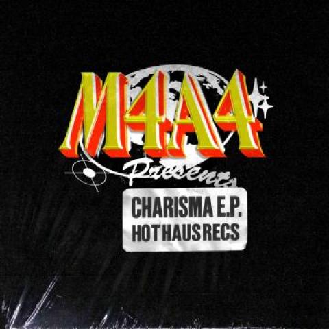 

12inch Record M4A4 - Charisma EP HOTHAUS067 Hot Haus Recs 2022 UK Dance & Electronica