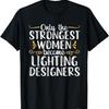 Lighting Designer Funny Women Theater Professional T-Shirt