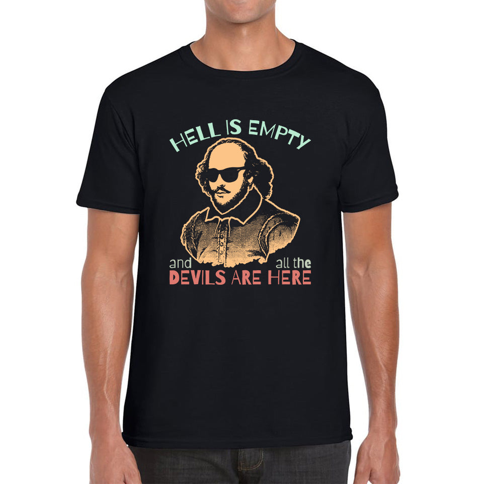 

William Shakespeare Quote Hell Is Empty And All The Devils Are Here National Shakespeare Day Mens Tee Top S