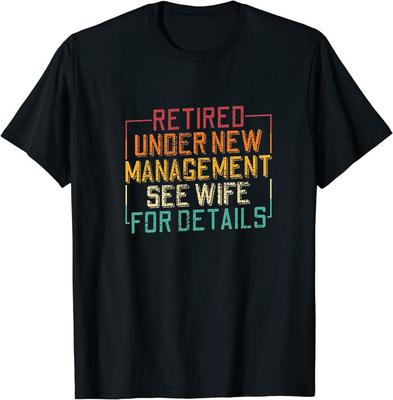 Retired Under Manage See Wife Details Class Unisex T-shirt