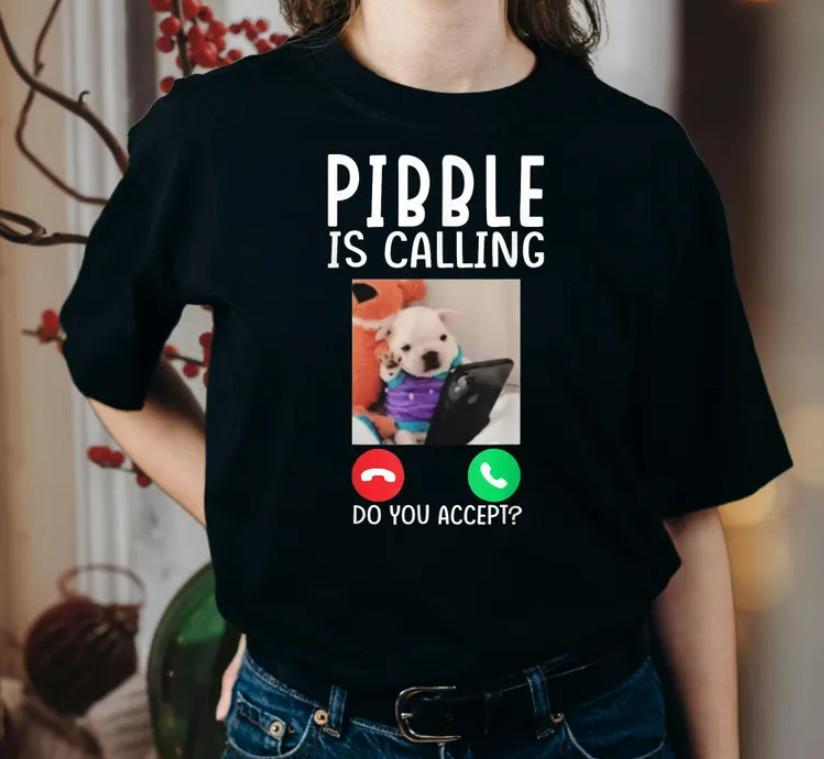 Pibble is Calling T-T-Shirt, Funny Meme for Meme Fans Dog Lovers tee XL