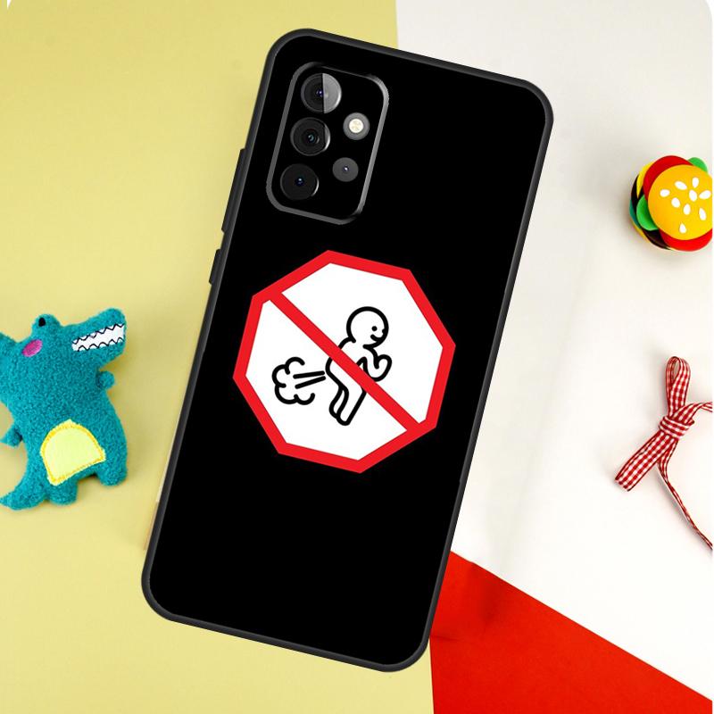 

No Farting Sign Funny Farts For Samsung Galaxy A05 A06 A16 A54 A34 A14 A55 A35 A15 A53 A33 A13 A22 A32 A52 Phone Case Samsung A22 5G