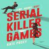 Serial Killer Games by Kate Posey Paperback Book 9781805463764
