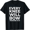 Christian Every Knee Shall Bow Religiöser Bibelvers T-Shirt