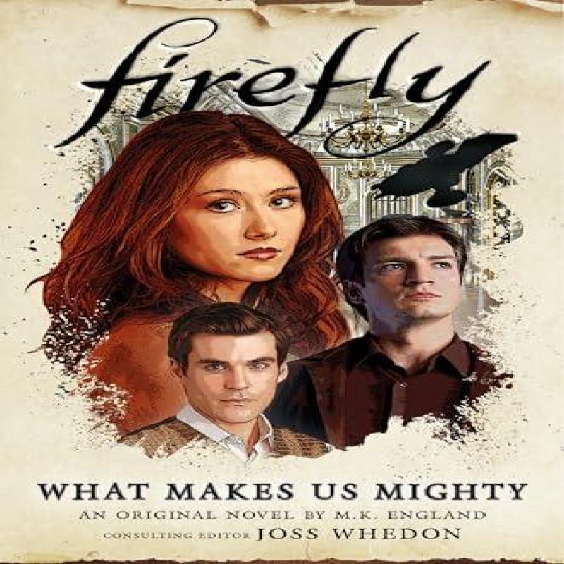Firefly What Makes Us Mighty by M. K. England Paperback Book 9781789098365