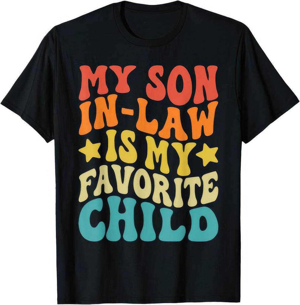 My Son In Law Is My Favourite Child Gift T shirt
